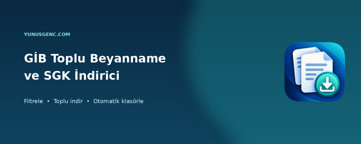 GİB Toplu Beyanname ve SGK İndirici ürün tanıtım görseli